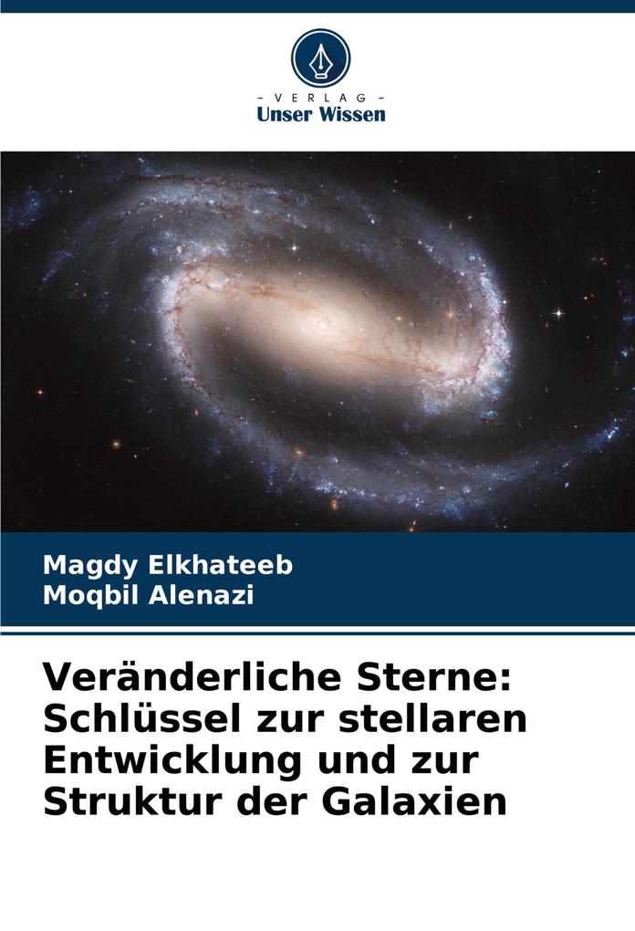 Veränderliche Sterne: Schlüssel zur stellaren Entwicklung und zur Struktur der Galaxien