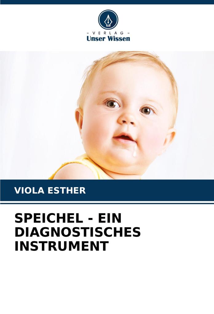SPEICHEL - EIN DIAGNOSTISCHES INSTRUMENT