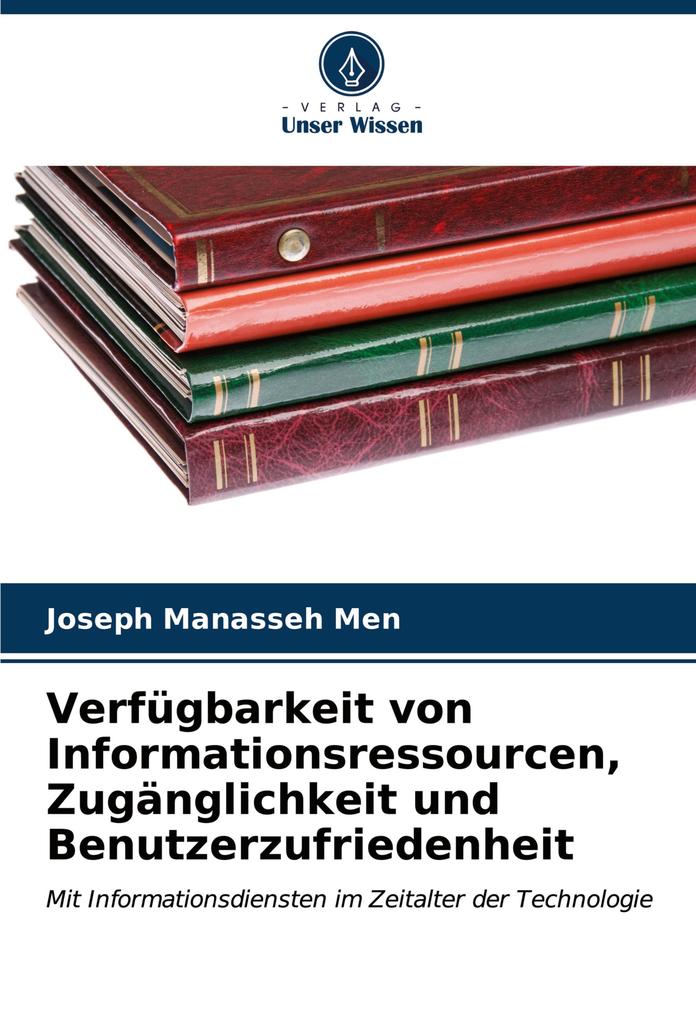 Verfügbarkeit von Informationsressourcen Zugänglichkeit und Benutzerzufriedenheit