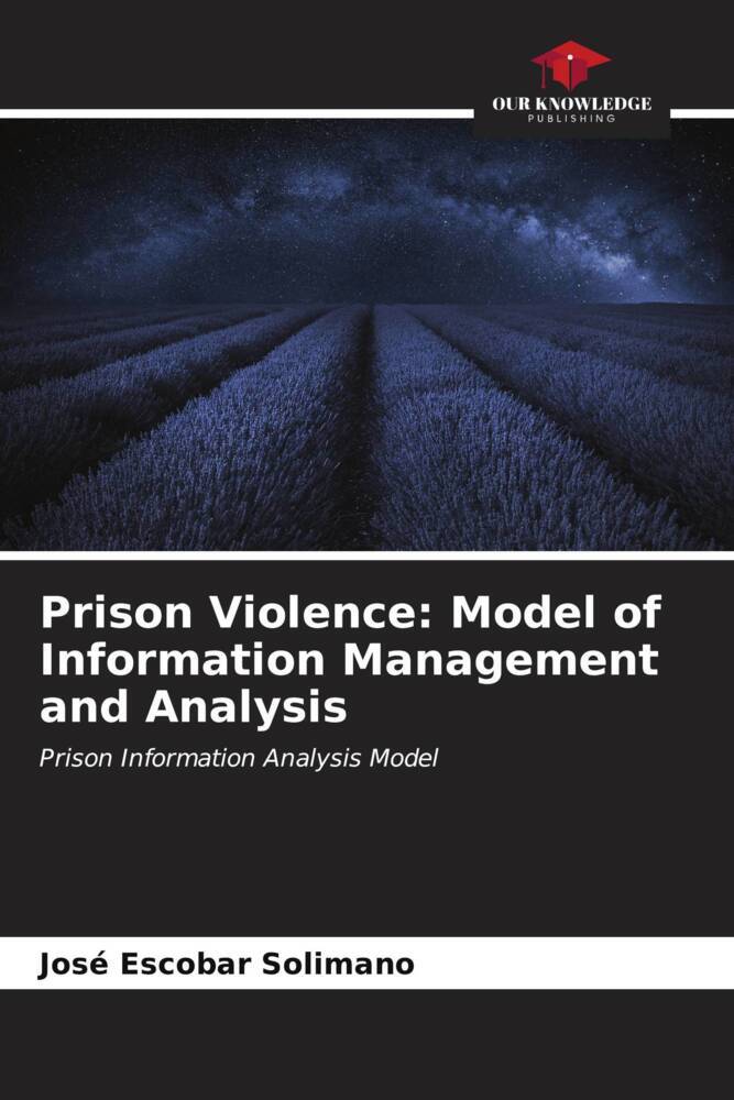 Prison Violence: Model of Information Management and Analysis