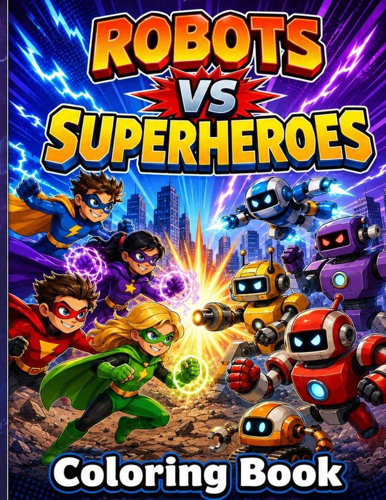 Robots Vs Superheroes Coloring Book