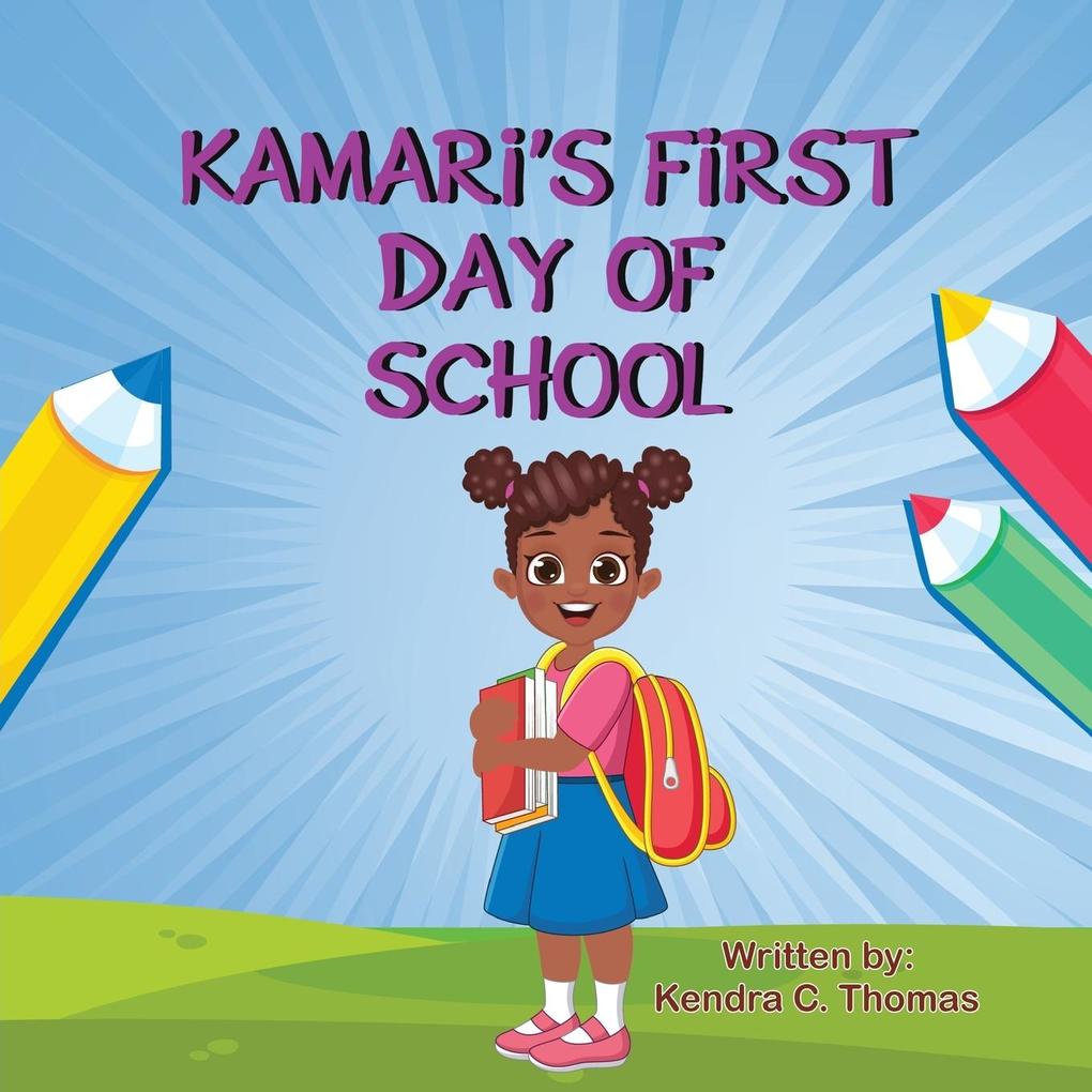 Kamari‘s First Day of School