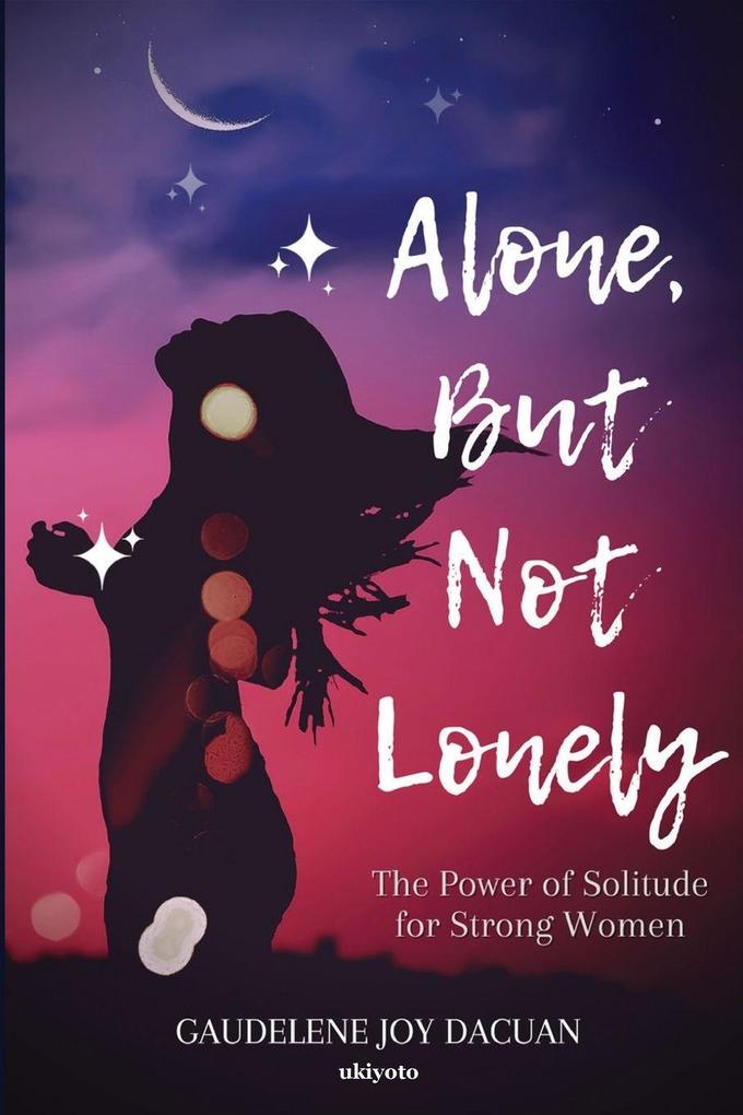 Alone But Not Lonely