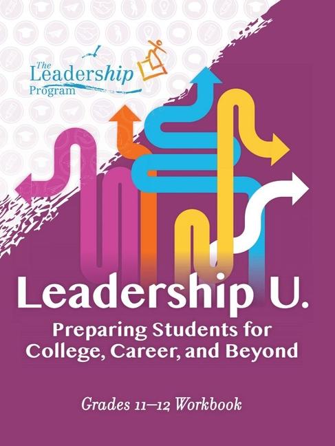 Leadership U: Preparing Students for College Career and Beyond
