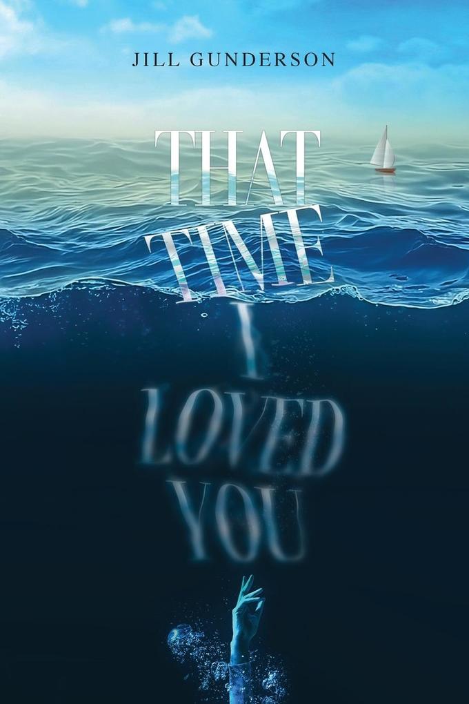 That Time I Loved You