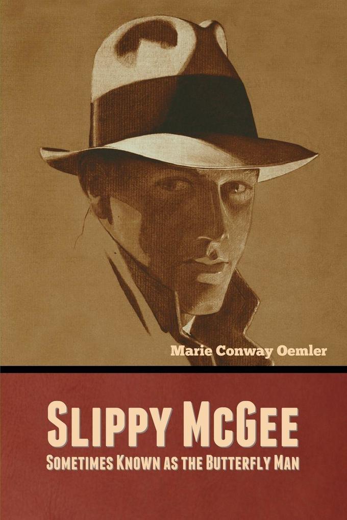 Slippy McGee Sometimes Known as the Butterfly Man