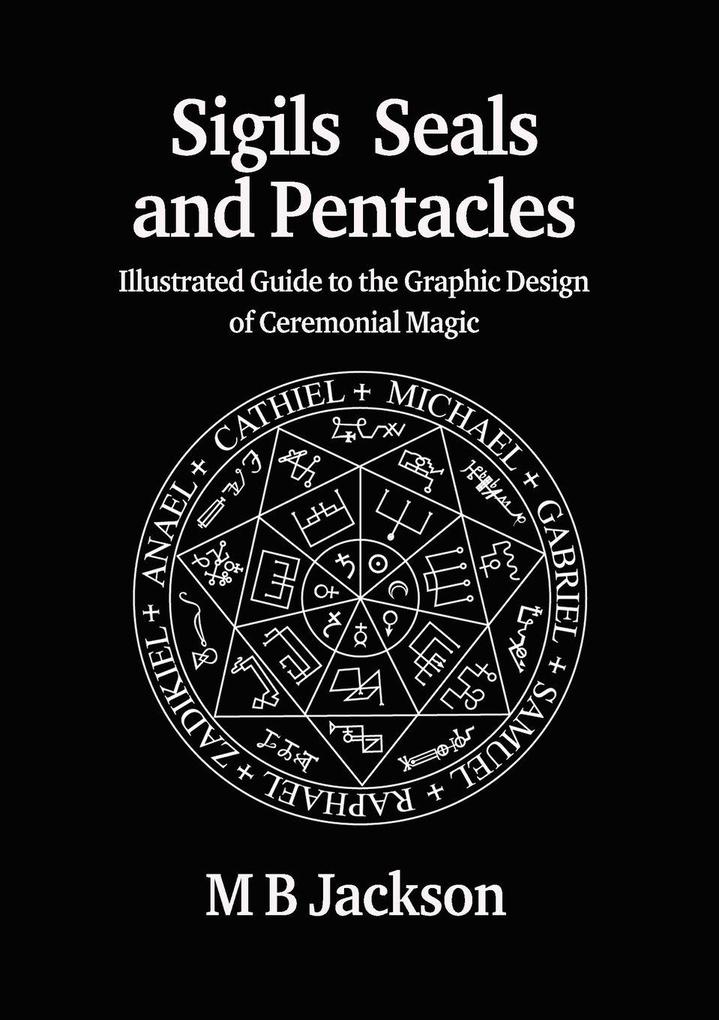 Sigils Seals and Pentacles