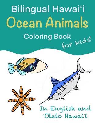 Bilingual Hawaiʻi Ocean Animals Coloring Book for Kids!
