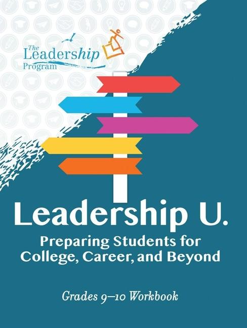 Leadership U: Preparing Students for College Career and Beyond
