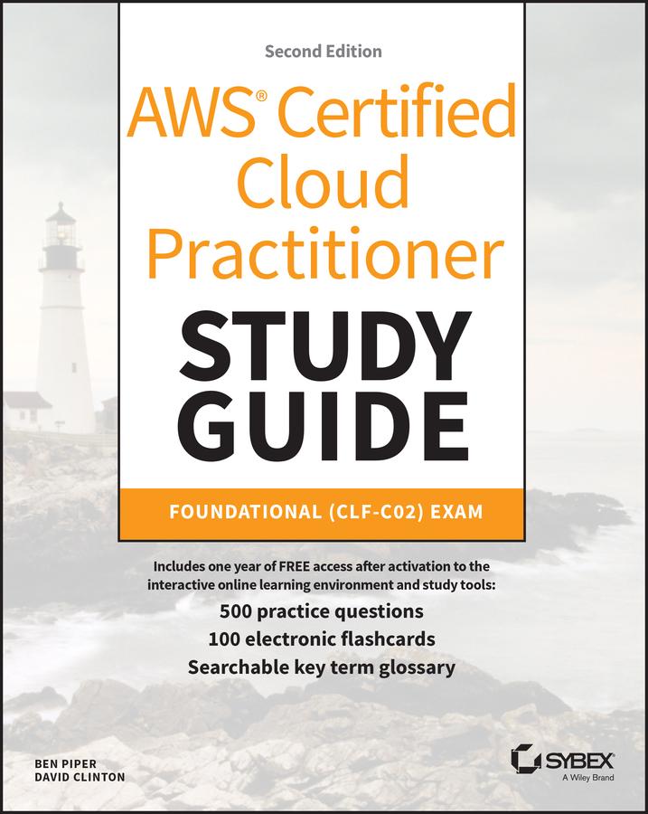 John Wiley & Sons Aws Certified Cloud Practitioner Study Guide With 500 Practice Test Questions