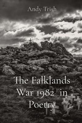 The Falklands War 1982 in Poetry