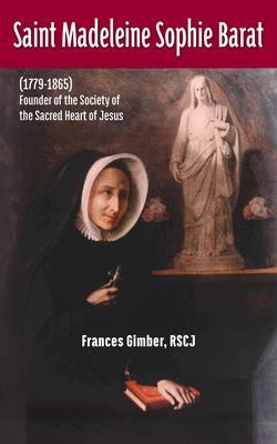 Saint Madeleine Sophie Barat (17791865)