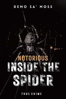 Notorious Inside The Spider