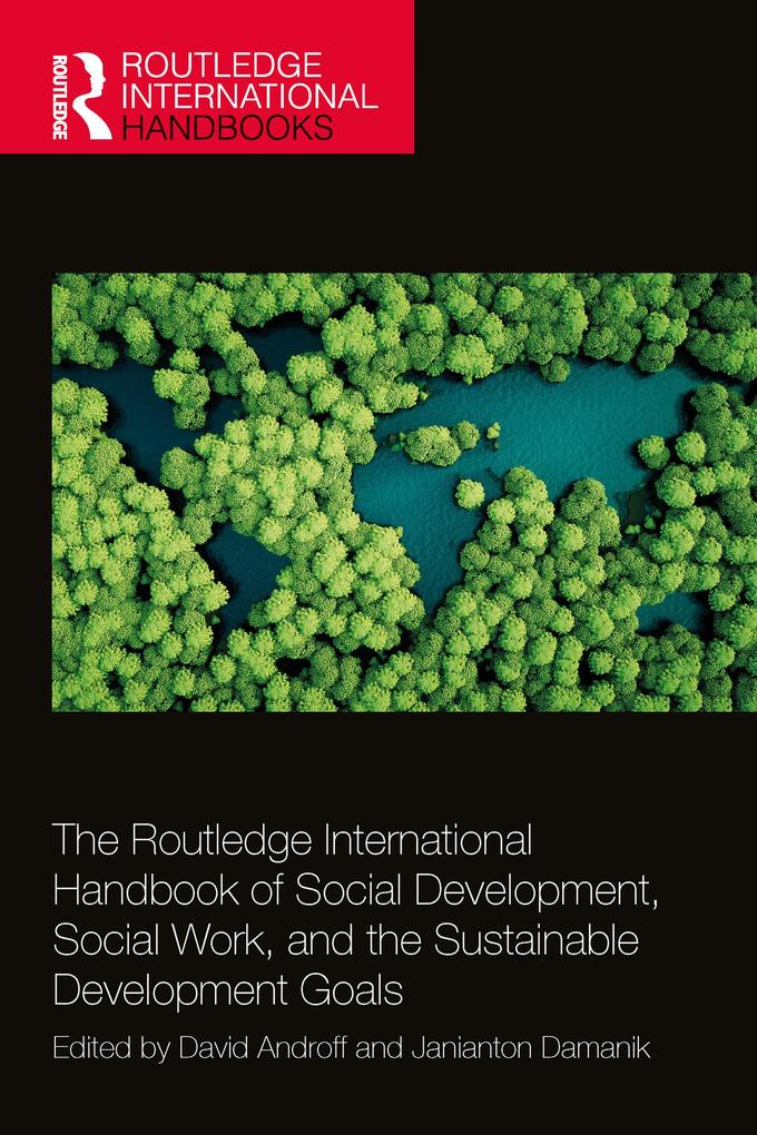 The Routledge International Handbook of Social Development Social Work and the Sustainable Development Goals