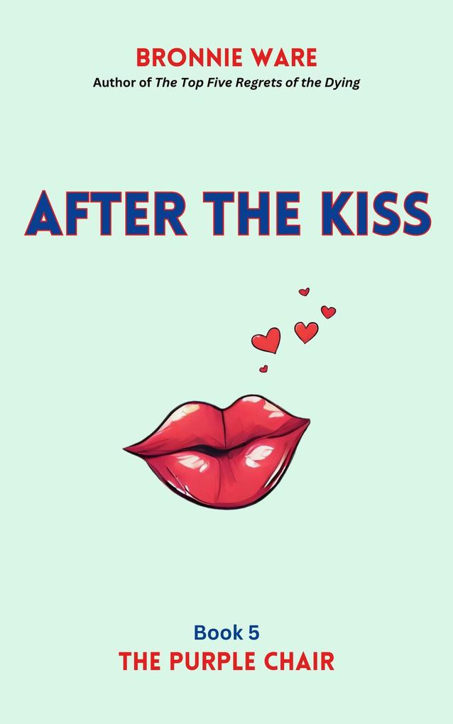 After the Kiss (The Purple Chair #5)