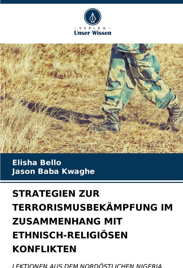 STRATEGIEN ZUR TERRORISMUSBEKÄMPFUNG IM ZUSAMMENHANG MIT ETHNISCH-RELIGIÖSEN KONFLIKTEN