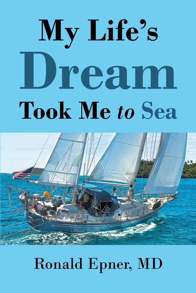 My Life‘s Dream Took Me To Sea