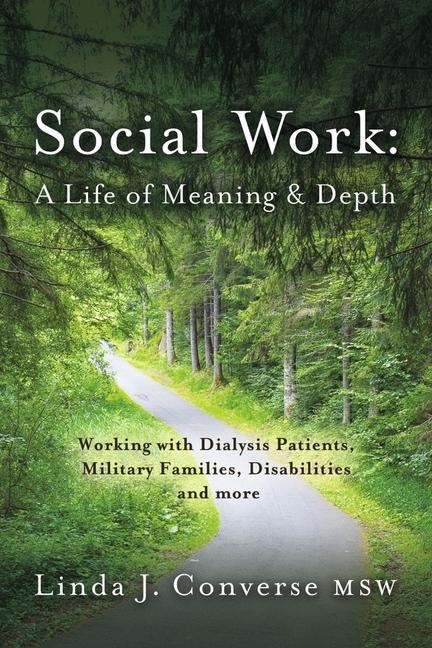 Social Work: A Life of Meaning and Depth