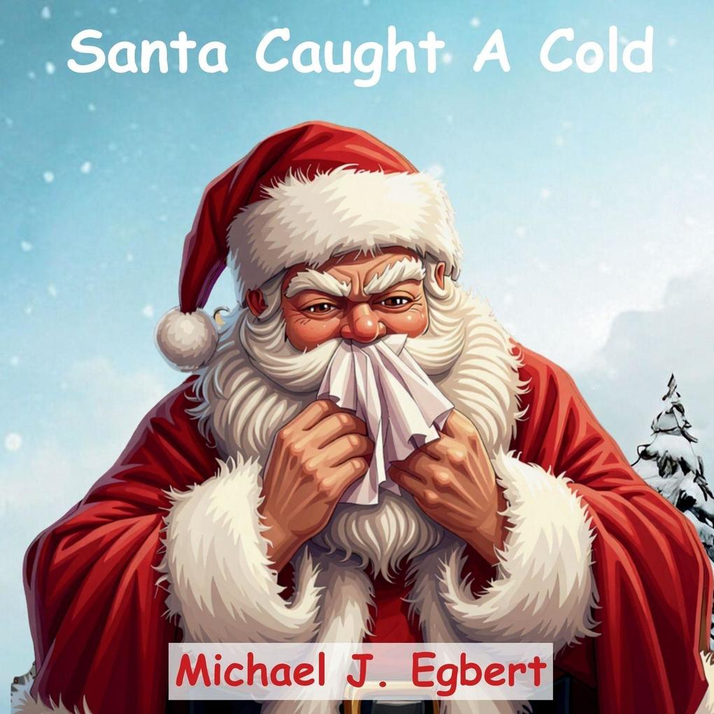 Santa Caught A Cold