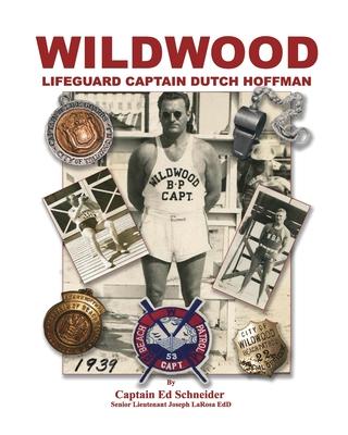 WILDWOOD Lifeguard Captain Dutch Hoffman (Soft Cover)