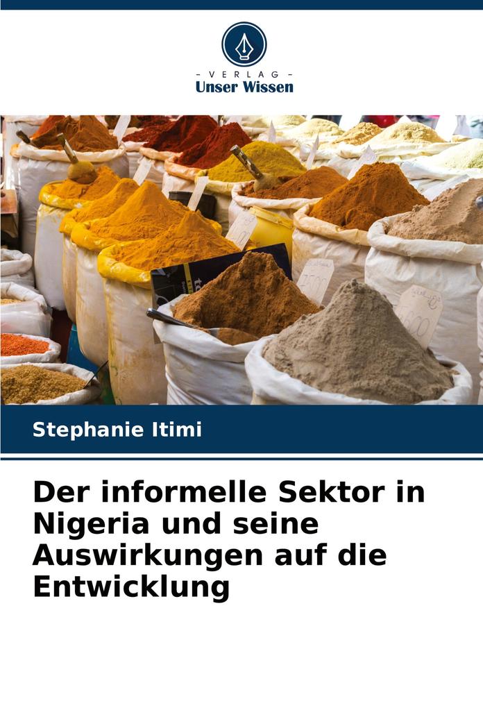 Der informelle Sektor in Nigeria und seine Auswirkungen auf die Entwicklung
