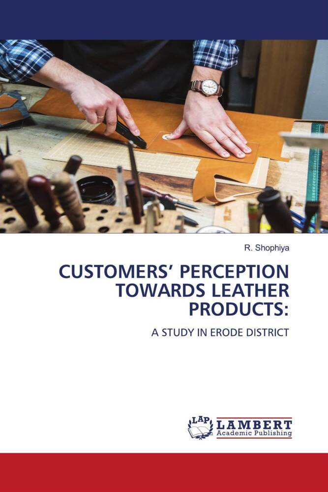 CUSTOMERS' PERCEPTION TOWARDS LEATHER PRODUCTS: