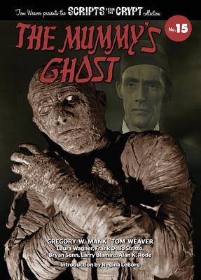 The Mummy‘s Ghost - Scripts from the Crypt Collection No. 15 (hardback)