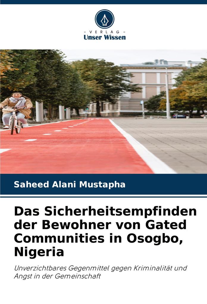 Das Sicherheitsempfinden der Bewohner von Gated Communities in Osogbo Nigeria