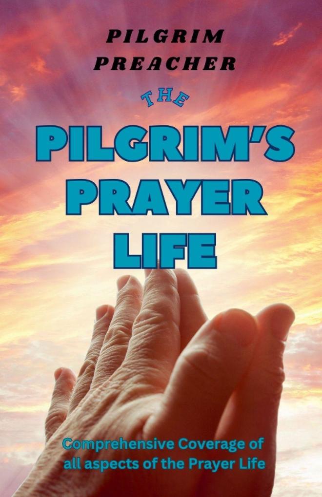 The Pilgrim's Prayer Life