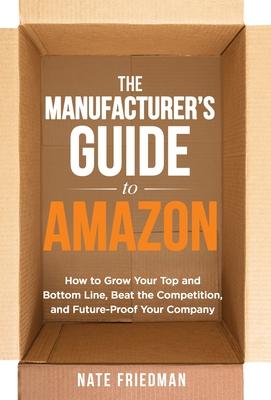 The Manufacturer‘s Guide to Amazon