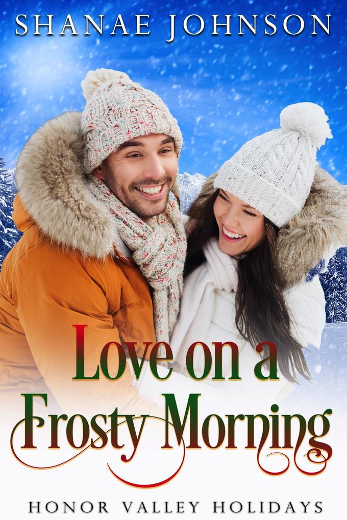 Love on a Frosty Morning (Honor Valley Holidays #4)