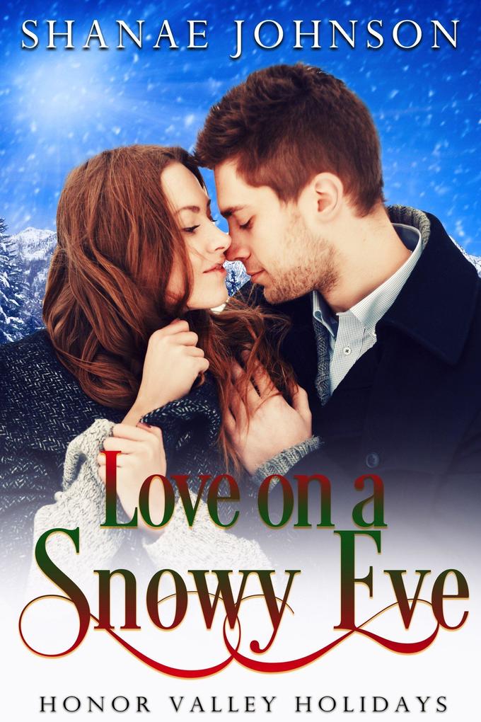 Love on a Snowy Eve (Honor Valley Holidays #5)