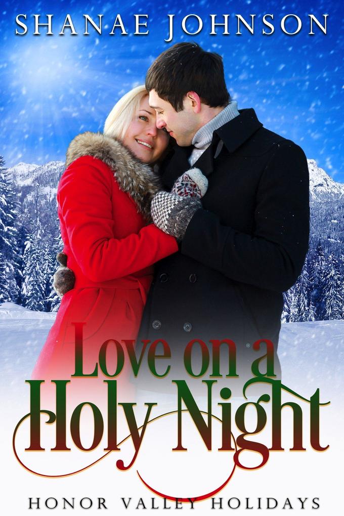 Love on a Holy Night (Honor Valley Holidays #6)