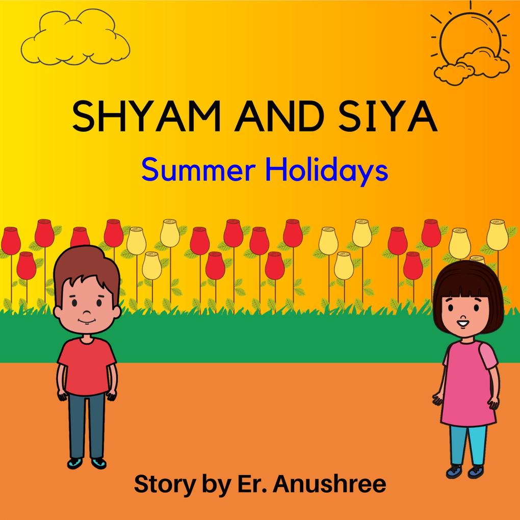 Summer Holidays (Shyam and Siya #2)