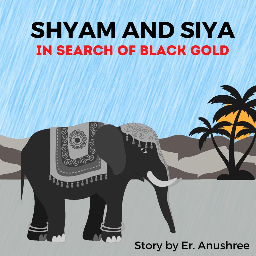 In Search of Black Gold (Shyam and Siya #4)