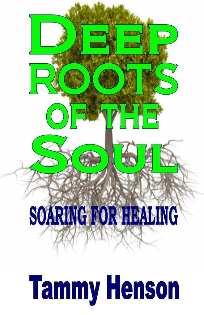 Deep Roots of the Soul