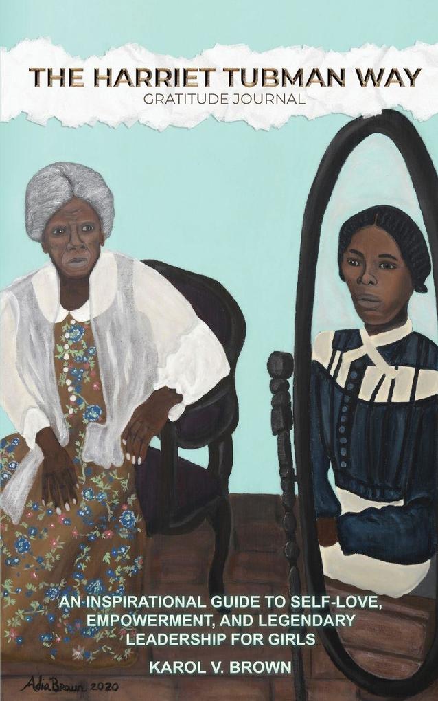 The Harriet Tubman Way Gratitude Journal