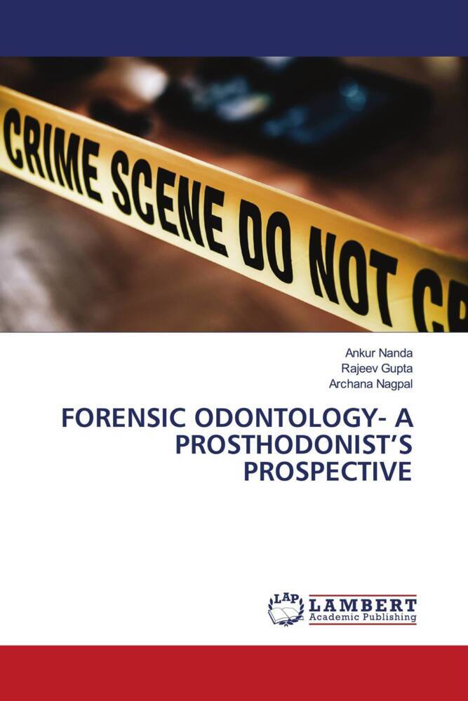 FORENSIC ODONTOLOGY- A PROSTHODONIST'S PROSPECTIVE