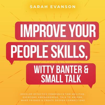 Improve Your People Skills Witty Banter & Small Talk