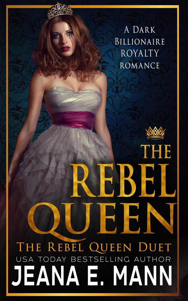 The Rebel Queen (The Rebel Queen Duet #2)