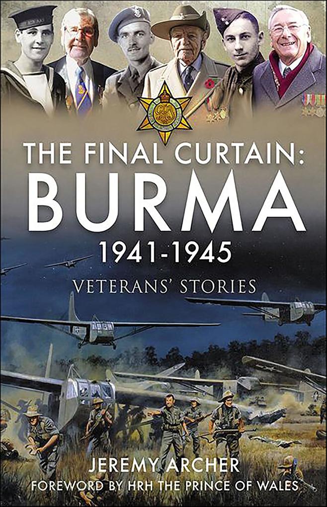 The Final Curtain: Burma 1941-1945