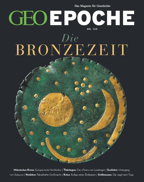 GEO Epoche / GEO Epoche 123/2023 - Die Bronzezeit: Das Magazin für Geschichte
