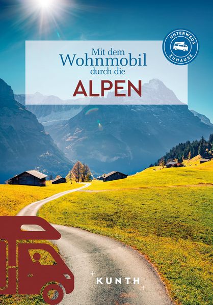 KUNTH Mit dem Wohnmobil durch die Alpen