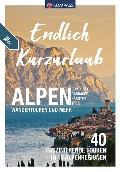 KOMPASS Endlich Kurzurlaub - Alpen
