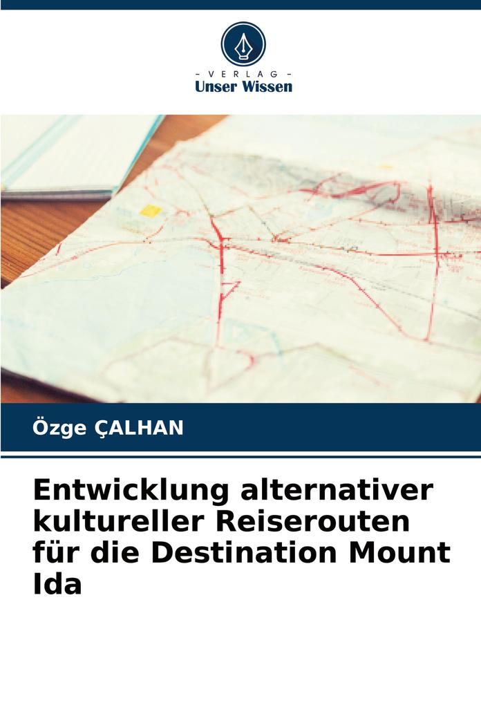 Entwicklung alternativer kultureller Reiserouten für die Destination Mount Ida