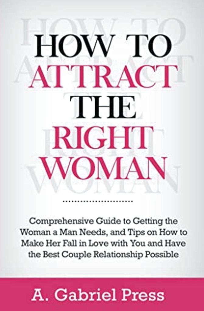 How to Attract the Right Woman