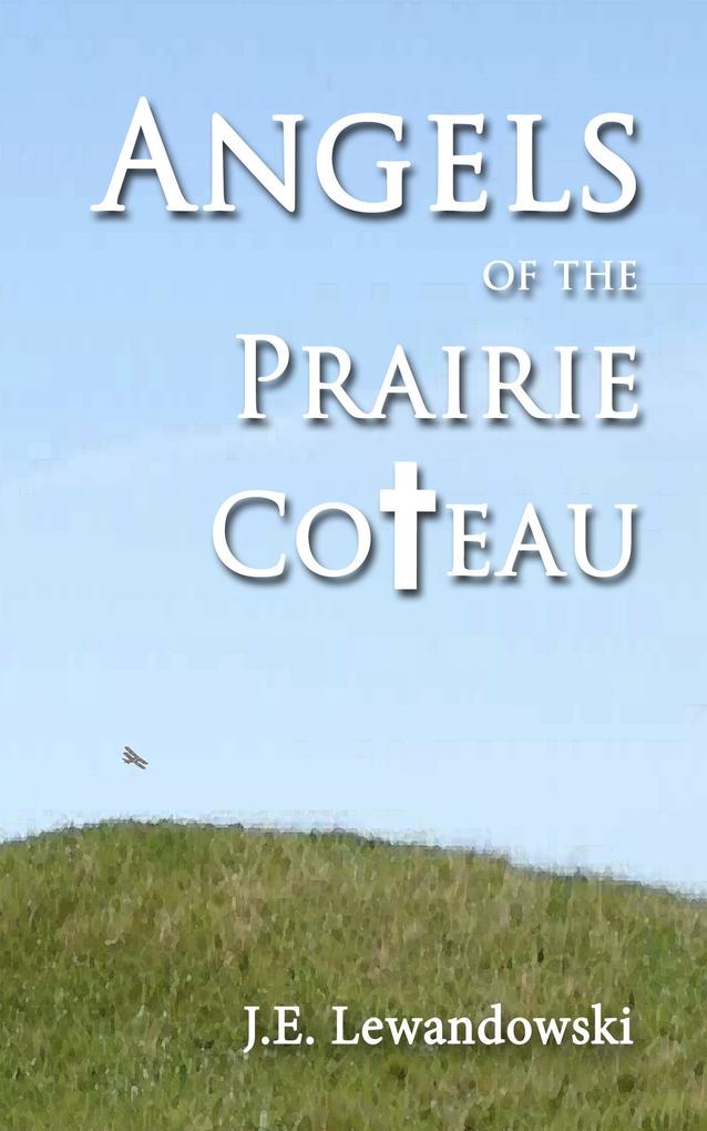 Angels of the Prairie Coteau