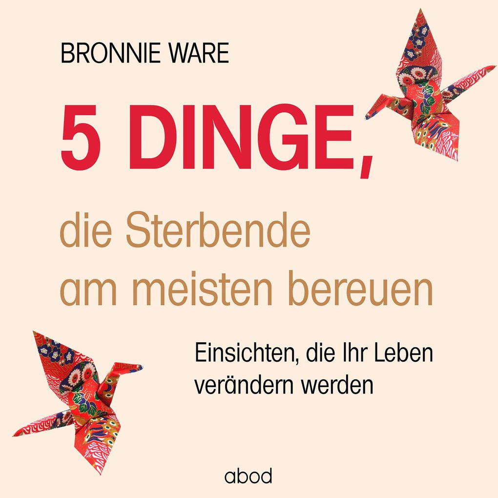 5 Dinge die Sterbende am meisten bereuen