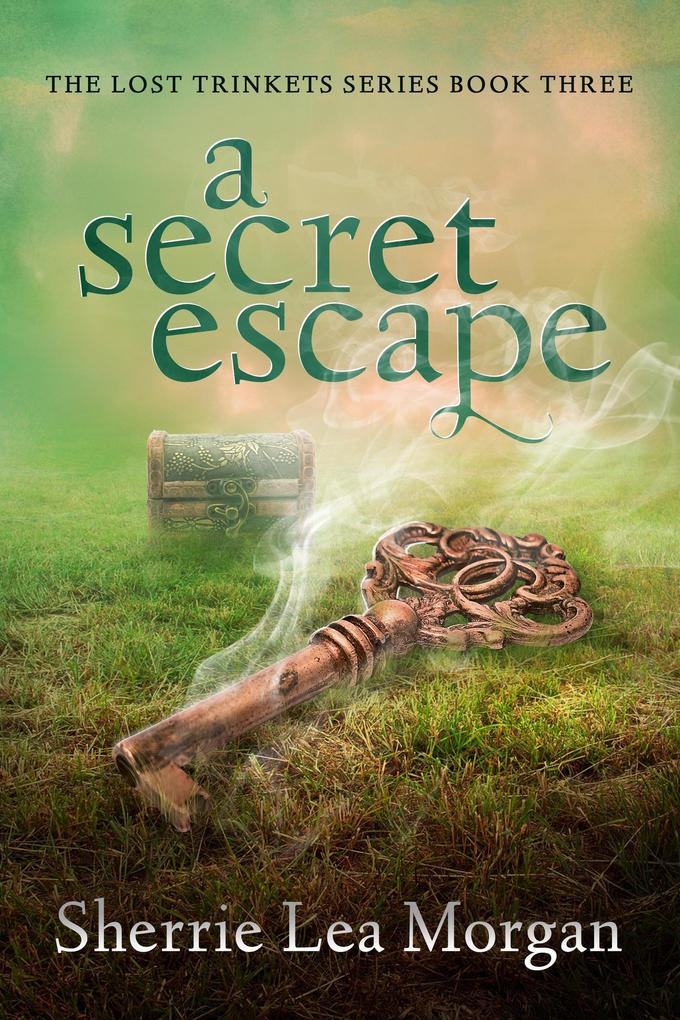 A Secret Escape (The Lost Trinkets Series #3)