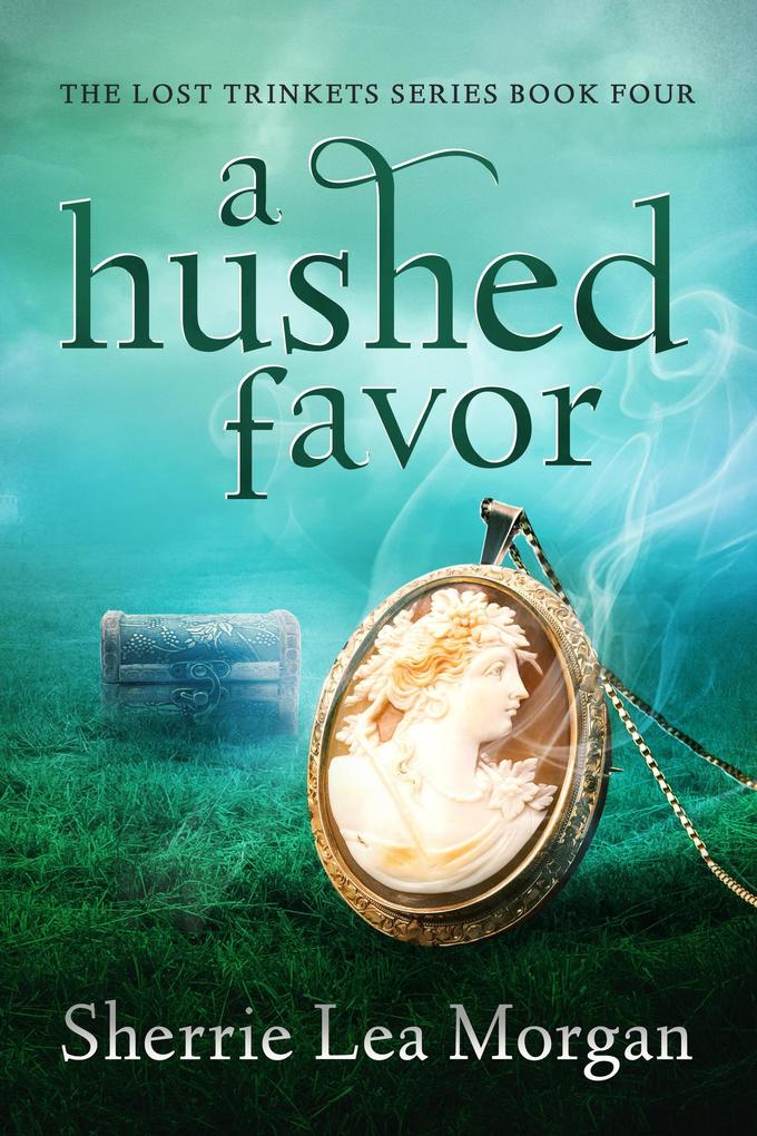 A Hushed Favor (The Lost Trinkets Series #4)